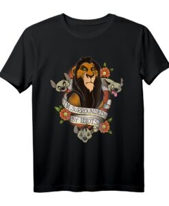 40. Geburtstag König der Löwen Scar T-Shirt - Lustiges Geschenk mit Ich Bin Umgeben Von Idioten Motiv