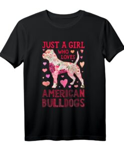 American Bulldog Just A Girl Who Loves Dog Floral T-Shirt  Lustiges Hundedesign für Damen, Welpenliebhaber & Tierfans