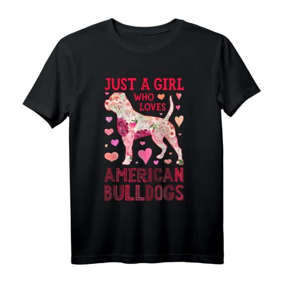 American Bulldog Just A Girl Who Loves Dog Floral T-Shirt  Lustiges Hundedesign für Damen, Welpenliebhaber & Tierfans