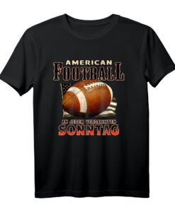 American Football Fan Geschenk - 'An Jedem Verdammten Sonntag' T-Shirt für Fans, Stadion und TV, perfekte Geschenkidee für Football-Enthusiasten