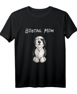 Bobtail Mom I Bobtail Mama I Hundemama Frauchen Geschenk T-Shirt  Lustiges Hundemotiv für Hundefans, Kinder & Damen, ideales Geschenk zum Geburtstag & Weihnachten