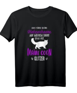 Das Sind Keine Katzenhaare Das Ist Maine Coon Glitzer T-Shirt  Lustiges Katzenmotiv für Katzenliebhaber, Katzenmamas & Katzenpapas