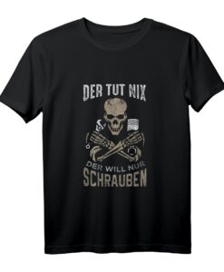 Der tut nichts, der will nur Schrauben - KFZ Werkstatt T-Shirt Geschenk für Mechaniker, Bastler & Handwerker
