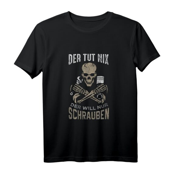Der tut nichts, der will nur Schrauben - KFZ Werkstatt T-Shirt Geschenk für Mechaniker, Bastler & Handwerker