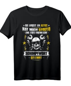 Die Arbeit an Autos KFZ-Mechatroniker T-Shirt  Lustiges Design für Automechaniker und KFZ-Profis
