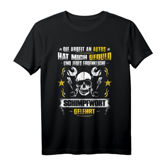 Die Arbeit an Autos KFZ-Mechatroniker T-Shirt  Lustiges Design für Automechaniker und KFZ-Profis