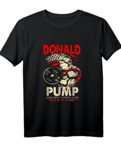 Donald Pumpe macht Amerika wieder stark T-Shirt  Lustiges Trump Workout Shirt für Fitness und Politikfans