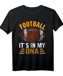 Football Its In My DNA - American Football T-Shirt für Sportliche und Modebewusste Fans