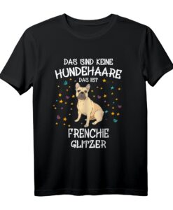 Frenchie Glitzer Hundehalter T-Shirt  Lustiges Bulldoggen Outfit mit Spruch, perfektes Geschenk für Hundeliebhaber & Frenchie Fans