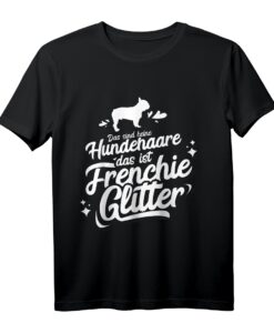 Frenchie T-Shirt Glitter Bulldogge Hunde Shirt  Lustiges Geschenk für Bulldoggenliebhaber, Züchter & Hundebesitzer