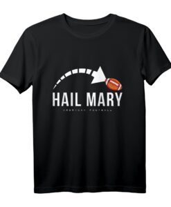 Hail Mary American Football Touchdown Pass T-Shirt  Lustiges Fan-Shirt für Football-Enthusiasten & Spieler