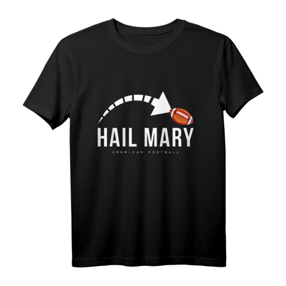 Hail Mary American Football Touchdown Pass T-Shirt  Lustiges Fan-Shirt für Football-Enthusiasten & Spieler