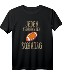 Jeden verdammten Sonntag American Football T-Shirt  Perfektes Geschenk für Football-Fans & Gruppen für die neue Saison