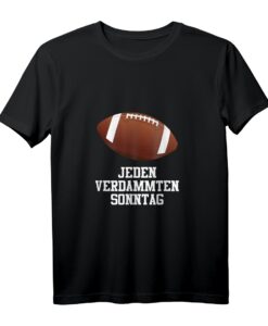 Jeden verdammten Sonntag Football Spruch T-Shirt für Fans und Spieler  Humorvolles American Football Outfit als Geschenkidee