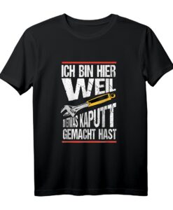 KFZ Auto Mechaniker Lustiges Spruch Geschenk T-Shirt - Humorvolles T-Shirt für alle Automechaniker, Schrauber & Hobby-Profis