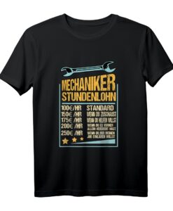Mechaniker Stundenlohn Lustig Spruch Geschenk T-Shirt  Perfekt für KFZ Mechaniker, Auto Schrauber & Hobby Werkstattprofis
