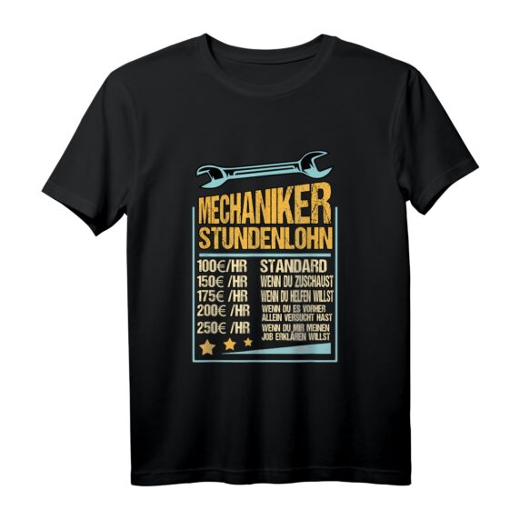 Mechaniker Stundenlohn Lustig Spruch Geschenk T-Shirt  Perfekt für KFZ Mechaniker, Auto Schrauber & Hobby Werkstattprofis