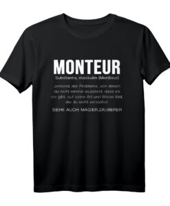 Monteur Sprüche Shirt - Lustiges Beruf & Arbeit T-Shirt für Handwerker, Bastler & Monteure mit Humor