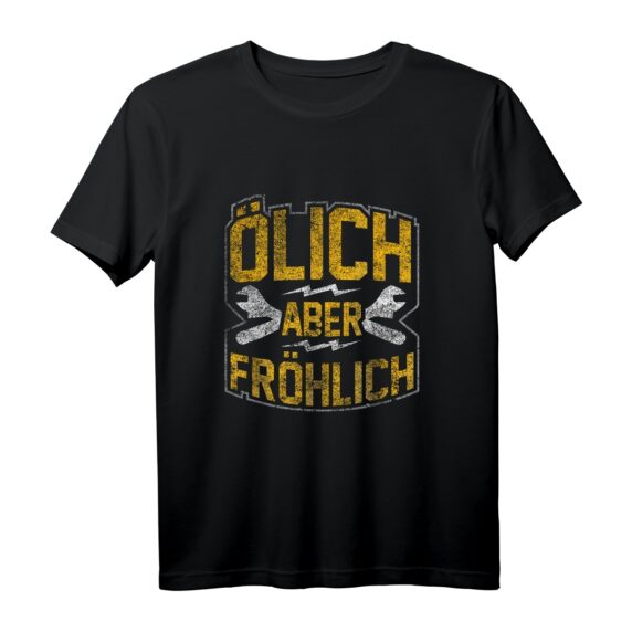 Ölich aber Fröhlich - Lustiges KFZ Mechaniker Mechatroniker T-Shirt für Werkstattliebhaber & Autoschrauber
