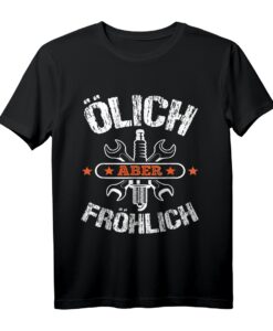 Ölich aber Fröhlich - KFZ Mechaniker Tuning Mechatroniker T-Shirt für Schrauber & Tuner | Perfektes Geschenk zum Vatertag & Weihnachten