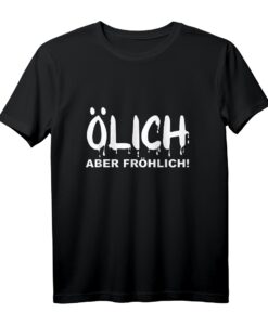 Ölich aber fröhlich - Lustiges Kfz Mechaniker T-Shirt für Autoliebhaber & Werkstattprofis
