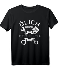 Ölich aber Fröhlich | Lustiges KFZ Mechaniker Mechatroniker T-Shirt  Perfektes Geschenk für Männer, Frauen, Väter & Großeltern zu Geburtstag & Weihnachten