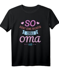 So sieht eine richtige Oma aus T-Shirt  Stylisches Geschenk für Großmütter, Omas & Omis mit Enkelkinder