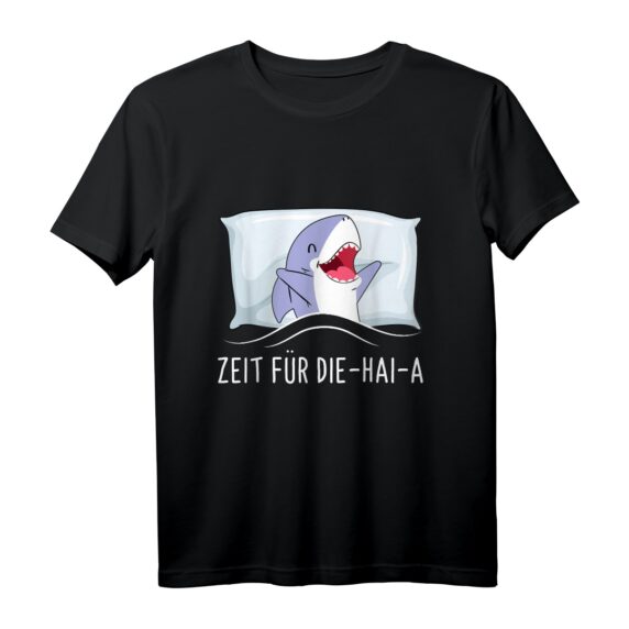 Zeit Für Die Hai-A Schlafshirt  Lustiges Pyjama mit Hai-Motiv für Müde Morgenmuffel & Langschläfer, Perfekt als Geschenk